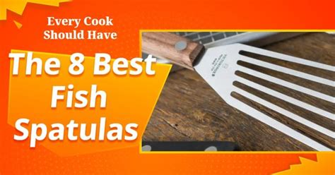 best spatula to turn fish|8 Best Fish Spatulas Every Cook Should Have.